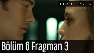 Medcezir 6.Bölüm Fragman 3