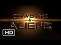 Cowboys & Aliens Official Trailer #1 - (2011) HD