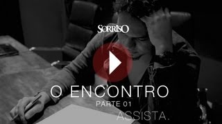 Sorriso - O Encontro - Parte 1