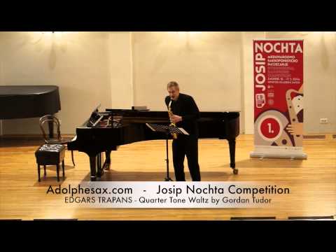 JOSIP NOCHTA COMPETITION EDGARS TRAPANS Quarter Tone Waltz by Gordan Tudor