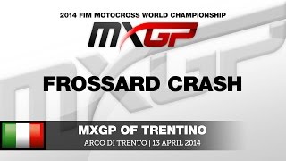 MXGP of Trentino 2014 Steven Frossard Crash - Motocross