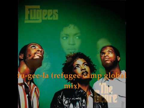 The Fugees - Fu gee la refugee camp global mix - YouTube