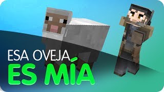 Minecraft - ¡Esa Oveja es Mia!