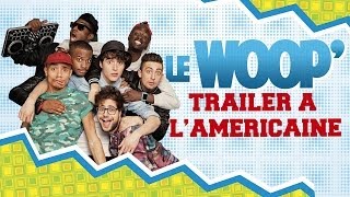 LE WOOP - TRAILER A L'AMERICAINE