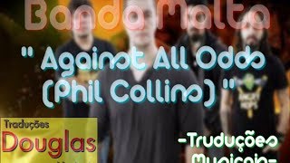 Banda Malta - Against All Odds  (Phil Collins) (Take a Look at Me Now)