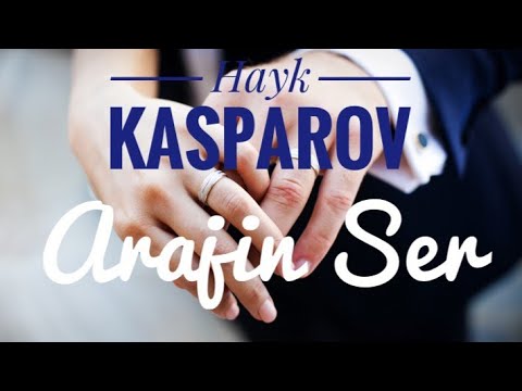 Hayk Kasparov - Arajin Ser