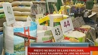 BT: Presyo ng bigas sa ilang pamilihan, tumaas kahit kauumpisa pa lang ng anihan