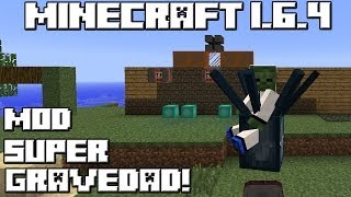 Minecraft 1.6.4 MOD SUPER GRAVEDAD!