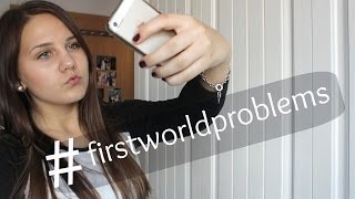 # FIRST WORLD PROBLEMS -  Probleme im Alltag, die JEDER kennt!