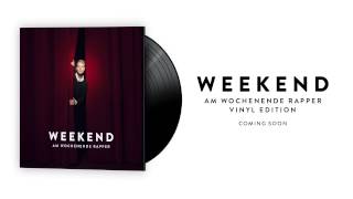 Weekend - Am Wochenende Rapper - Album Snippet (30.08.)