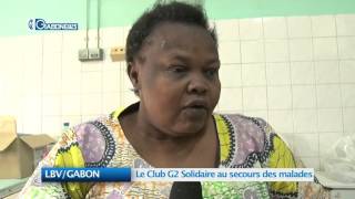 LBV / GABON : Le Club G2 Solidaire au secours des malades