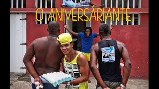 O ANIVERSARIANTE