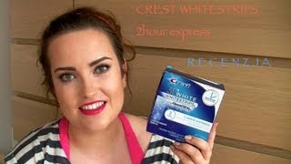 Wybielanie zębów - Crest - 2 hour express whitestrips - recenzja