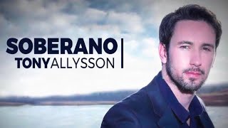 TONY ALLYSSON - SOBERANO [Lyric Vídeo HD]