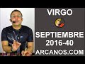 Video Horscopo Semanal VIRGO  del 25 Septiembre al 1 Octubre 2016 (Semana 2016-40) (Lectura del Tarot)