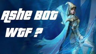 League of Legends | Ashe bot Wtf ?