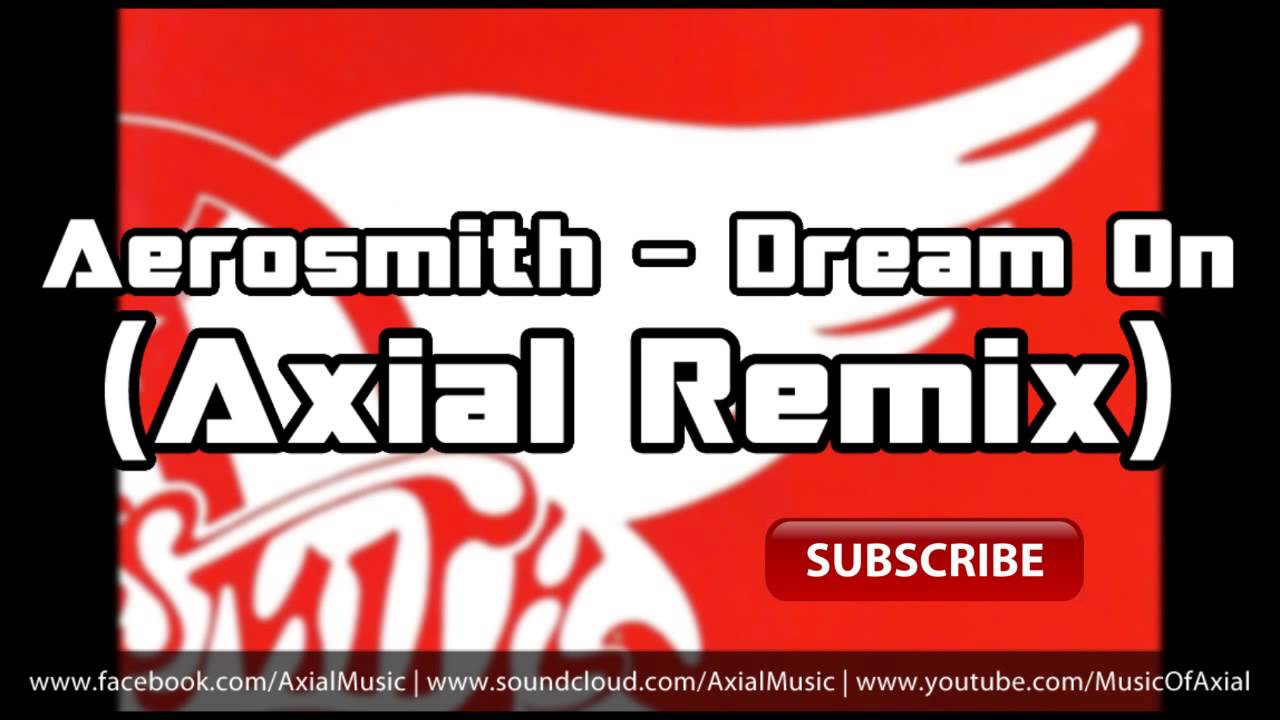 Aerosmith - Dream On (Axial Remix) [FREE DOWNLOAD] - YouTube