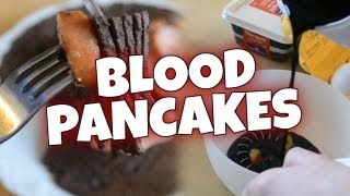 Blood Pancakes '400th Video!'