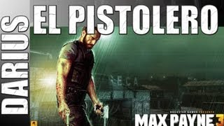 Max Payne: El Pistolero (Darius Serelepe)