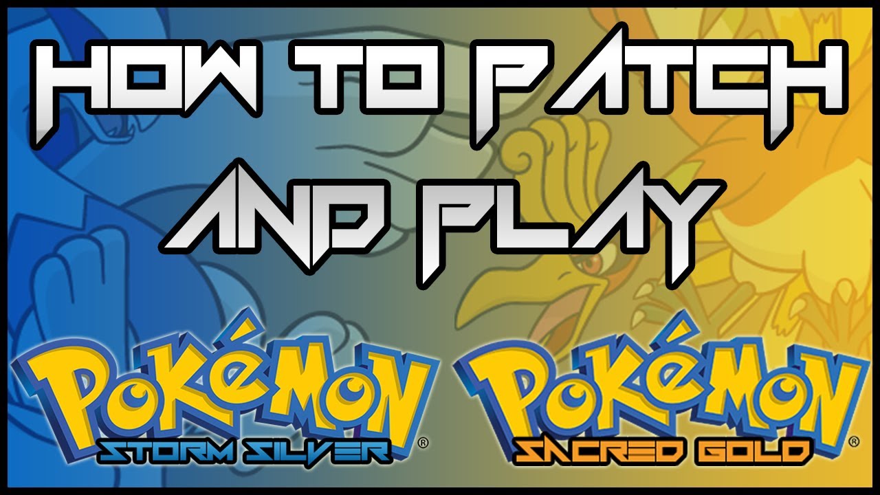 How To Patch Pokemon Sacred Gold And Storm Silver