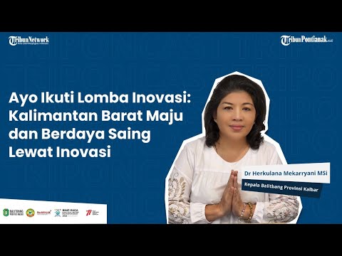 Ayo Ikuti Lomba Inovasi: Kalimantan Barat Maju dan Berdaya Saing Lewat Inovasi