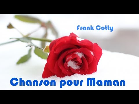 Chanson pour maman je t aime (Frank Cotty) YouTube
