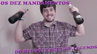 10 Mandamentos do Rei do League of Legends