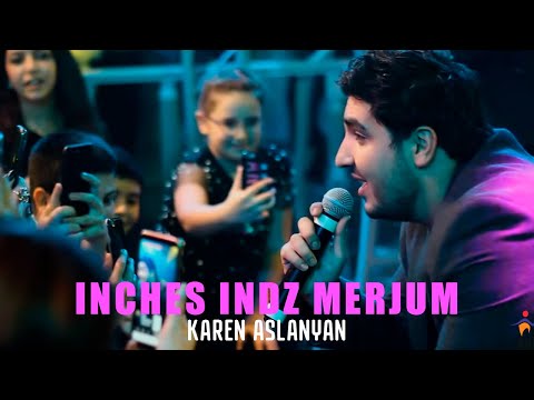 Karen Aslanyan - Inches Indz Merjum