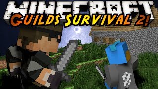 Minecraft: Guilds Survival Episode 2!