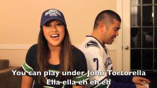 Vancouver Canucks - Under John Tortorella (Parody of Rihanna's "Umbrella") with Marie Hui