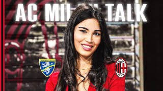 AC Milan Talk | Episode 15 | Frosinone v AC Milan