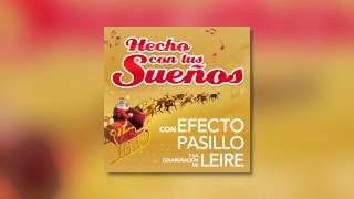 Efecto Pasillo feat. Leire - Hecho Con Tus Sueños