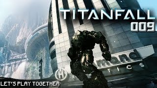 TITANFALL #009: Grup Tittan greift an!! [LET'S PLAY TITANFALL]