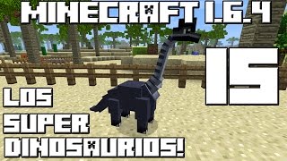 Minecraft Serie de Mods! LOS SUPER DINOSAURIOS! Cap.15