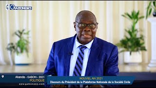 GABON / POLITIQUE : AN 2021, Discours du Président de la plateforme nationale de la société civile