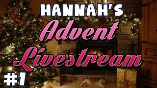 Hannah's Advent - Livestream Highlights #1