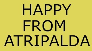 We Are Happy From ATRIPALDA - Pharrell Williams #HAPPYDAY