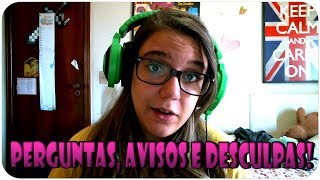 VLOG: Perguntas, Avisos e Desculpas!