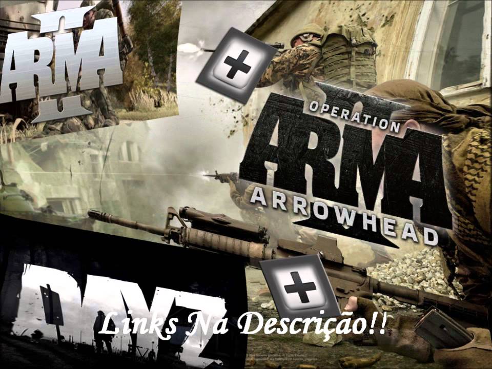 Arma 2 + Arma 2 Operation ArrowHead + DayZ Mod Grátis!!! - YouTube