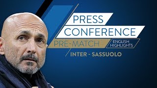 INTER-SASSUOLO  Luciano Spalletti's Pre-match Press Conference (English Subtitles)