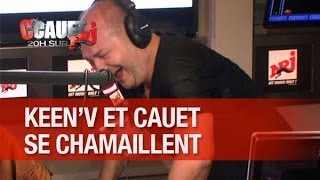 Cauet et Keen'V se chamaillent pendant le vaux mieux avoèr ! - C'Cauet sur NRJ