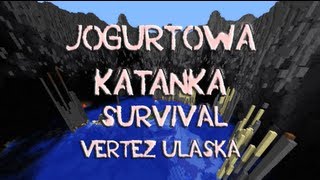 Jogurtowa Katanka Survival #1 /w Ulaśka