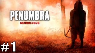 PENUMBRA: NECROLOGUE - MINHA BUSCA CONTINUA! - Parte 1