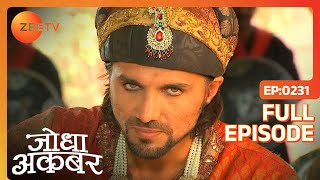 Jodha Akbar - Episode 231 - May 05, 2014