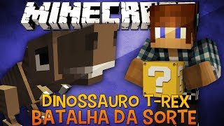 Batalha da Sorte -  Dinossauro T-Rex Desafio do Lucky Block Minecraft