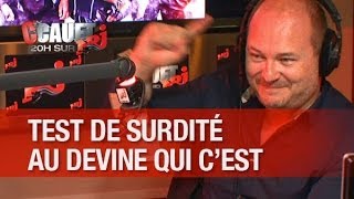 Test de surdité dans le devine qui c'est ! - C'Cauet sur NRJ