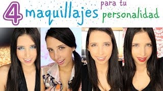 4 MAQUILLAJES para tu PERSONALIDAD