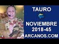Video Horscopo Semanal TAURO  del 4 al 10 Noviembre 2018 (Semana 2018-45) (Lectura del Tarot)