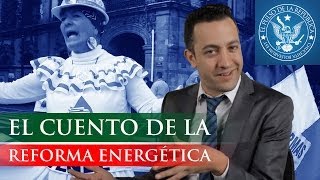 EL CUENTO DE LA REFORMA ENERGÉTICA - EL PULSO DE LA REPÚBLICA