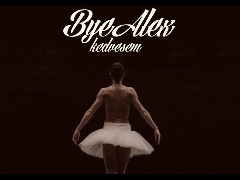 ByeAlex - Kedvesem